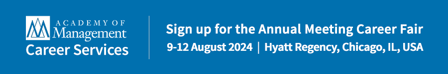 Annual Meeting Career Fair 9-12 August 2024 @AOM 2024